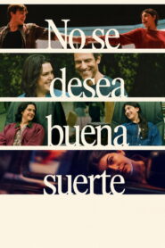 No se desea buena suerte